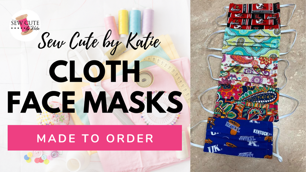 Cloth Face Masks Now Available - Made to Order
